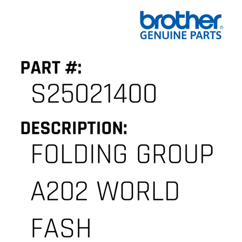 Folding Group A202 World Fash - Genuine Japan Brother Sewing Machine Part #S25021400