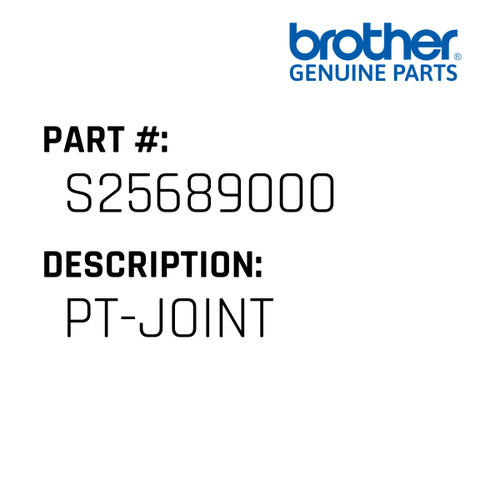 Pt-Joint - Genuine Japan Brother Sewing Machine Part #S25689000