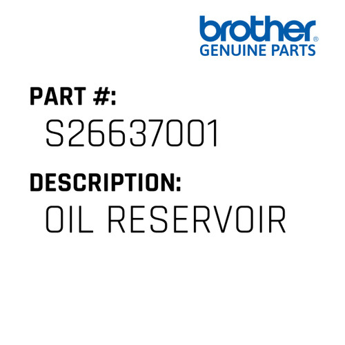 Oil Reservoir - Genuine Japan Brother Sewing Machine Part #S26637001