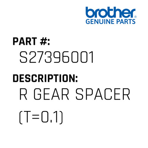 R Gear Spacer (T=0.1) - Genuine Japan Brother Sewing Machine Part #S27396001
