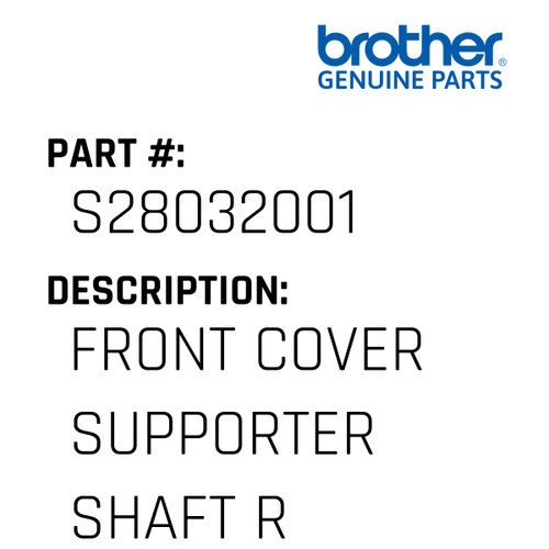 Front Cover Supporter Shaft R - Genuine Japan Brother Sewing Machine Part #S28032001
