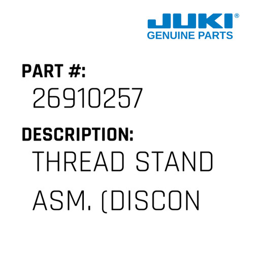 Thread Stand Asm. - Juki #26910257 Genuine Juki Part