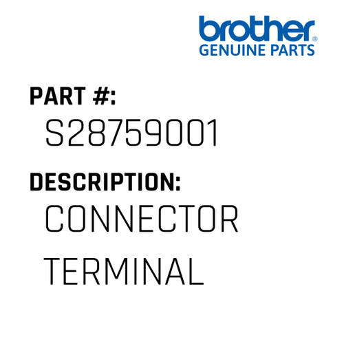 Connector Terminal - Genuine Japan Brother Sewing Machine Part #S28759001