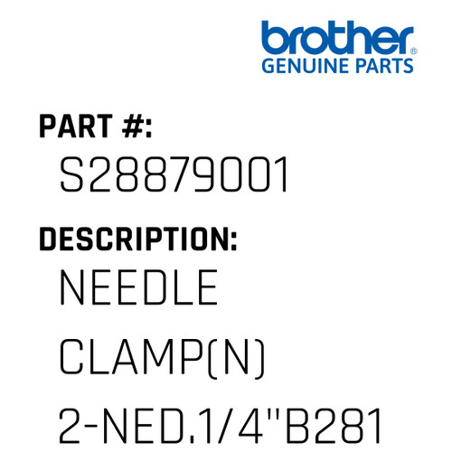 Needle Clamp(N) 2-Ned.1/4"B281 - Genuine Japan Brother Sewing Machine Part #S28879001