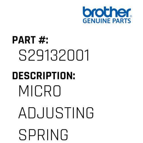 Micro Adjusting Spring - Genuine Japan Brother Sewing Machine Part #S29132001