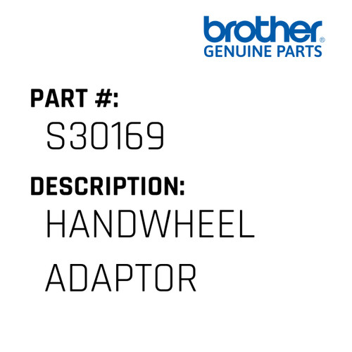 Handwheel Adaptor - Genuine Japan Brother Sewing Machine Part #S30169
