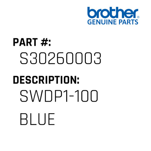 Swdp1-100 Blue - Genuine Japan Brother Sewing Machine Part #S30260003