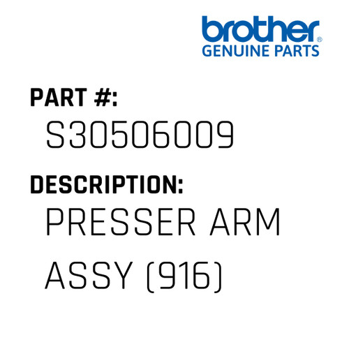 Presser Arm Assy (916) - Genuine Japan Brother Sewing Machine Part #S30506009