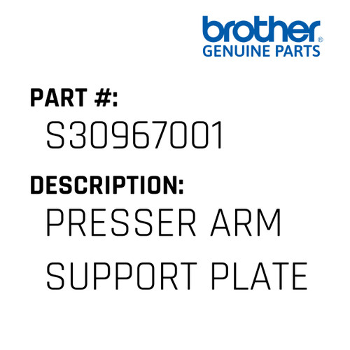 Presser Arm Support Plate - Genuine Japan Brother Sewing Machine Part #S30967001