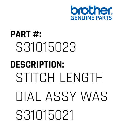 Stitch Length Dial Assy Was S31015021 - Genuine Japan Brother Sewing Machine Part #S31015023