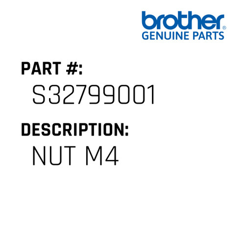 Nut M4 - Genuine Japan Brother Sewing Machine Part #S32799001