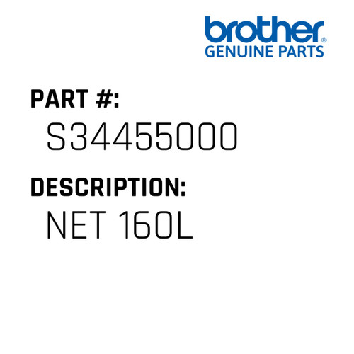 Net 160L - Genuine Japan Brother Sewing Machine Part #S34455000