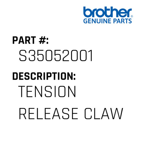 Tension Release Claw - Genuine Japan Brother Sewing Machine Part #S35052001