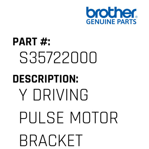 Y Driving Pulse Motor Bracket - Genuine Japan Brother Sewing Machine Part #S35722000