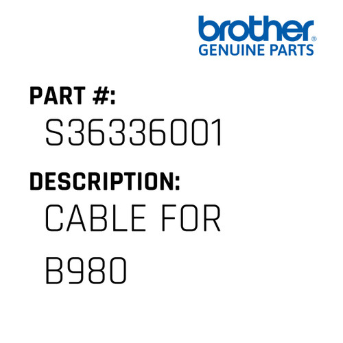 Cable For B980 - Genuine Japan Brother Sewing Machine Part #S36336001