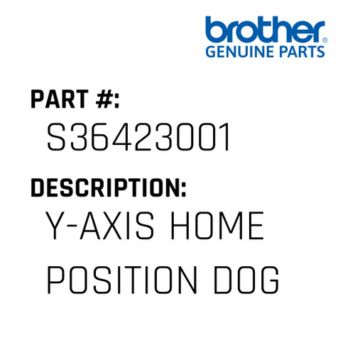 Y-Axis Home Position Dog - Genuine Japan Brother Sewing Machine Part #S36423001