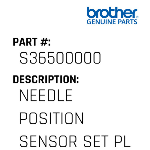 Needle Position Sensor Set Pl - Genuine Japan Brother Sewing Machine Part #S36500000
