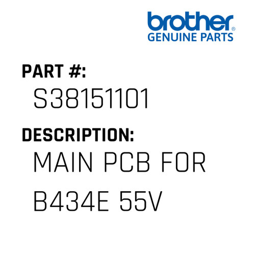 Main Pcb For B434E 55V - Genuine Japan Brother Sewing Machine Part #S38151101