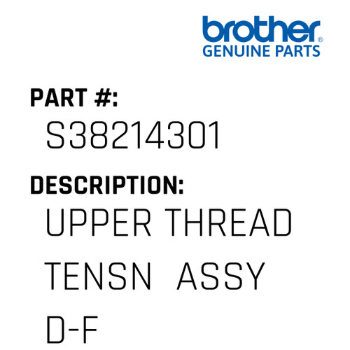 Upper Thread Tensn  Assy D-F - Genuine Japan Brother Sewing Machine Part #S38214301