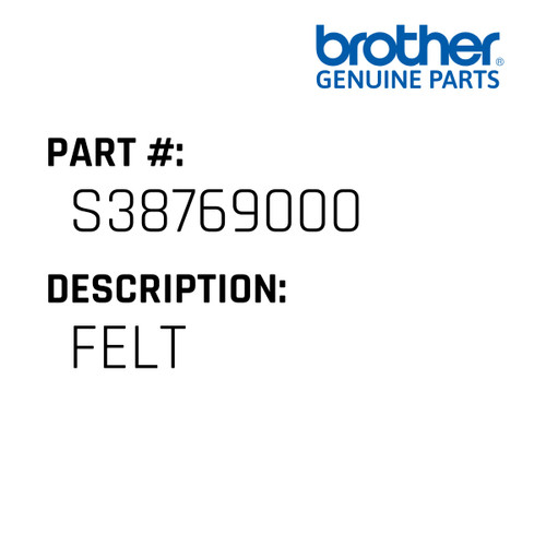 Felt - Genuine Japan Brother Sewing Machine Part #S38769000