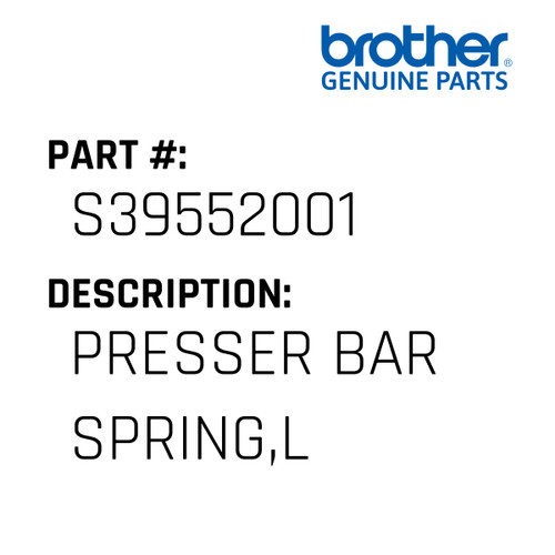 Presser Bar Spring,L - Genuine Japan Brother Sewing Machine Part #S39552001
