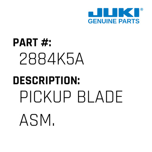 Pickup Blade Asm. - Juki #2884K5A Genuine Juki Part