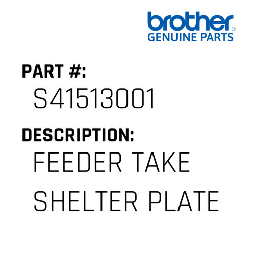 Feeder Take Shelter Plate - Genuine Japan Brother Sewing Machine Part #S41513001