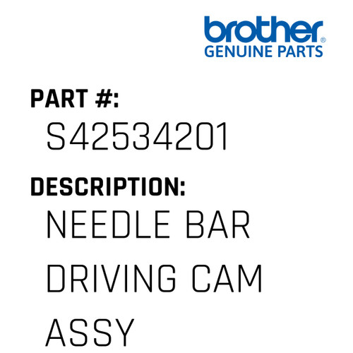 Needle Bar Driving Cam Assy - Genuine Japan Brother Sewing Machine Part #S42534201