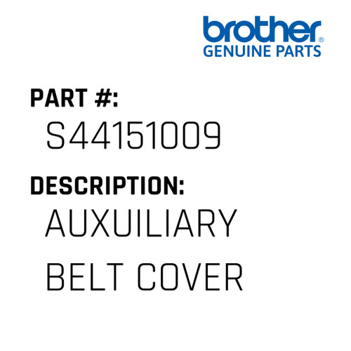 Auxuiliary Belt Cover - Genuine Japan Brother Sewing Machine Part #S44151009