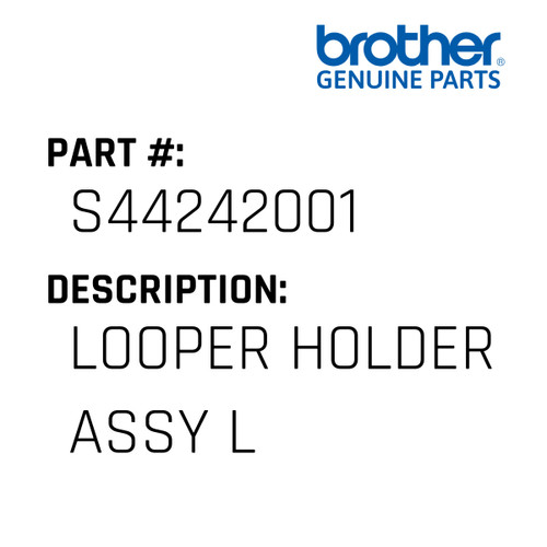 Looper Holder Assy L - Genuine Japan Brother Sewing Machine Part #S44242001