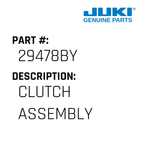 Clutch Assembly - Juki #29478BY Genuine Juki Part