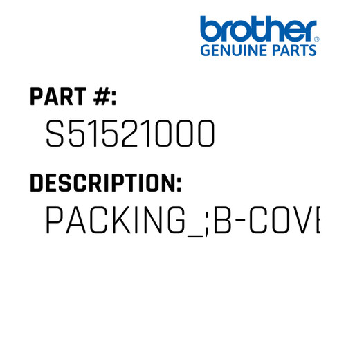 Packing_;B-Cover - Genuine Japan Brother Sewing Machine Part #S51521000