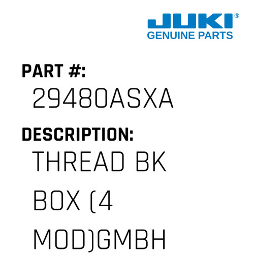 Thread Bk Box - Juki #29480ASXA Genuine Juki Part