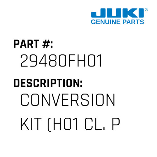 Conversion Kit - Juki #29480FH01 Genuine Juki Part