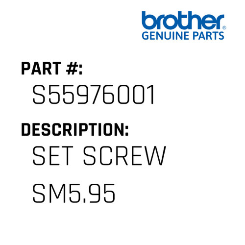 Set Screw Sm5.95 - Genuine Japan Brother Sewing Machine Part #S55976001
