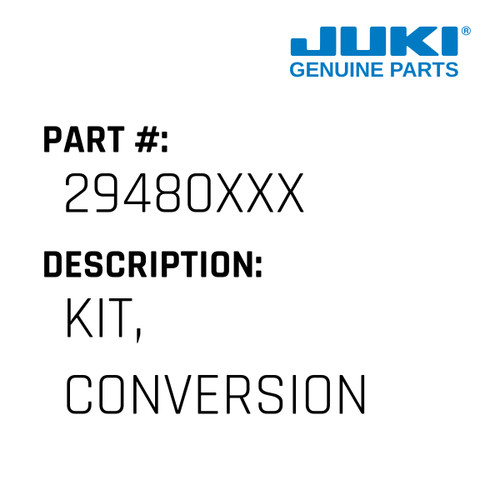 Kit, Conversion - Juki #29480XXX Genuine Juki Part