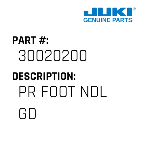 Pr Foot Ndl Gd - Juki #30020200 Genuine Juki Part