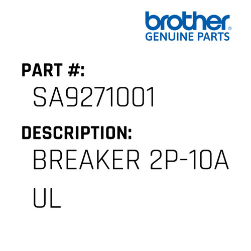 Breaker 2P-10A Ul - Genuine Japan Brother Sewing Machine Part #SA9271001