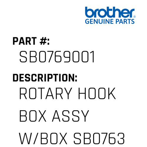 Rotary Hook Box Assy W/Box Sb0763 - Genuine Japan Brother Sewing Machine Part #SB0769001