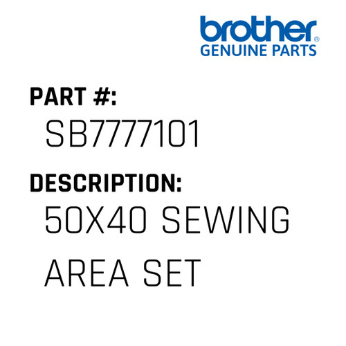 50X40 Sewing Area Set - Genuine Japan Brother Sewing Machine Part #SB7777101