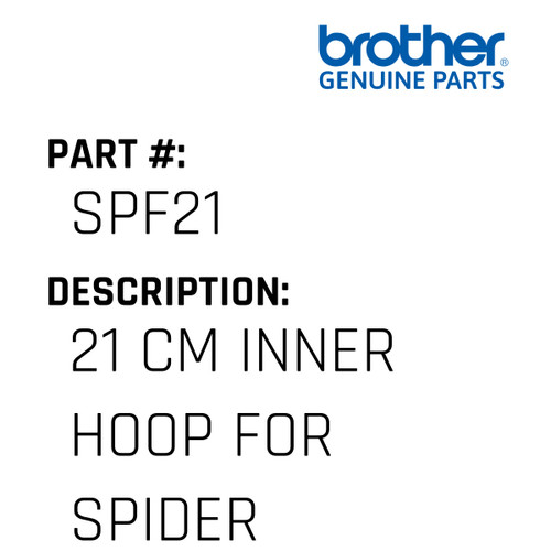 21 Cm Inner Hoop For Spider - Genuine Japan Brother Sewing Machine Part #SPF21