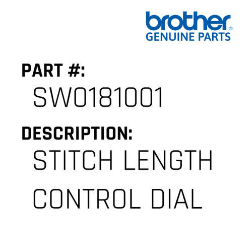 Stitch Length Control Dial - Genuine Japan Brother Sewing Machine Part #SW0181001