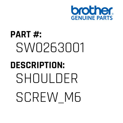 Shoulder Screw_M6 - Genuine Japan Brother Sewing Machine Part #SW0263001