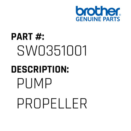 Pump Propeller - Genuine Japan Brother Sewing Machine Part #SW0351001