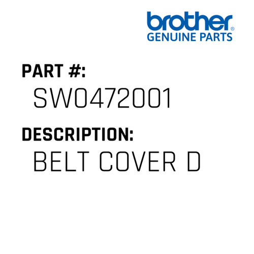 Belt Cover D - Genuine Japan Brother Sewing Machine Part #SW0472001