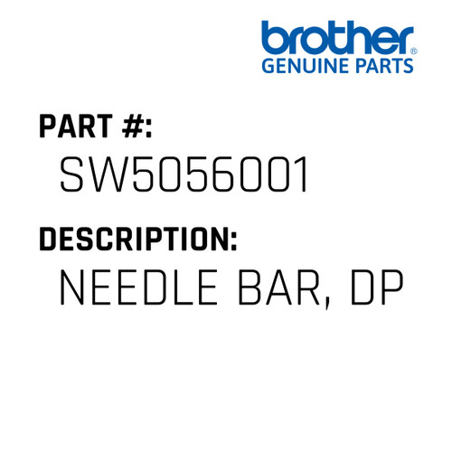 Needle Bar, Dp - Genuine Japan Brother Sewing Machine Part #SW5056001