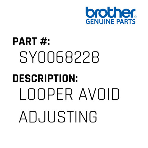 Looper Avoid Adjusting - Genuine Japan Brother Sewing Machine Part #SY0068228