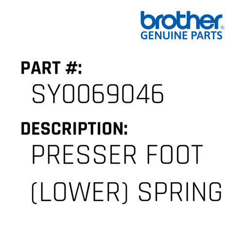 Presser Foot (Lower) Spring - Genuine Japan Brother Sewing Machine Part #SY0069046