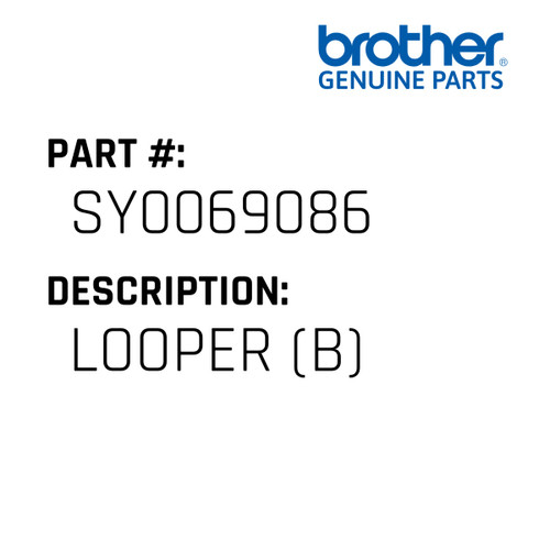 Looper (B) - Genuine Japan Brother Sewing Machine Part #SY0069086