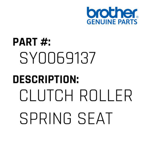 Clutch Roller Spring Seat - Genuine Japan Brother Sewing Machine Part #SY0069137